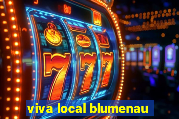 viva local blumenau